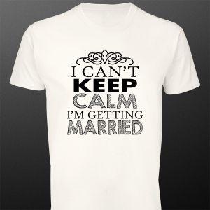 T- Shirt I can't keep calm