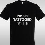 T- Shirt I love my tattooed wife