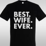 T- Shirt Best wife ever