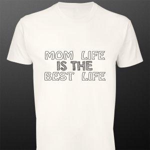 T- Shirt Mom life