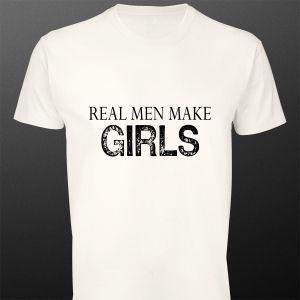 Μπλουζάκι Real men make girls