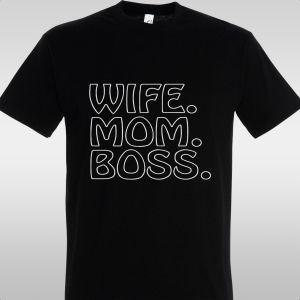 T- Shirt Wife, mom, boss 2