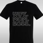 Μπλουζάκι Wife, mom, boss