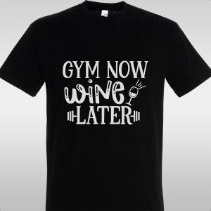 T- Shirt Gym now wine later 2
