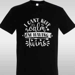 T- Shirt I can't keep calm 2