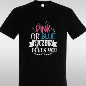 T- Shirt Pink or Blue, Aunty 2