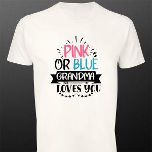 T- Shirt Pink or Blue, Grandma