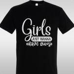 T- Shirt Girls just wanna