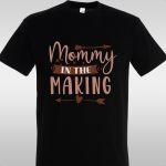 T- Shirt Mommy in the making