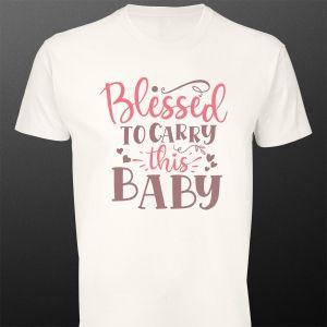 T- Shirt Blessed to carry this baby
