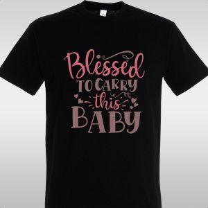 T- Shirt Blessed to carry this baby 2