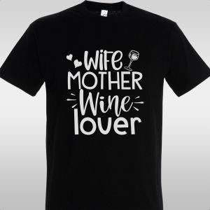 T- Shirt Wife, mother, wine lover 2