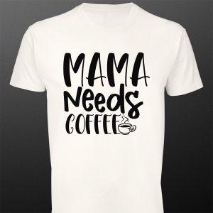 Μπλουζάκι Mama needs coffee