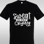 Μπλουζάκι Sweat is fat crying
