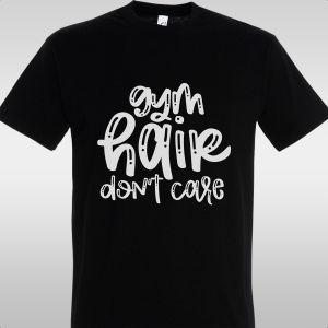 T- Shirt Gym hair don't care 2