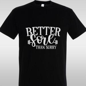 Μπλουζάκι Better sore than sorry 2