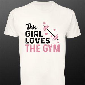 T- Shirt This girl loves the gym