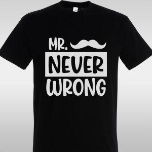 T- Shirt Mr. Never Wrong 2