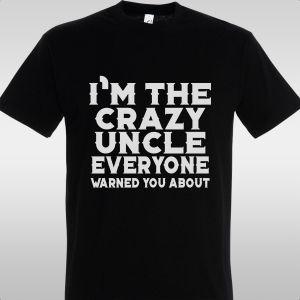 Μπλουζάκι I'm the crazy uncle