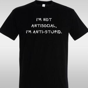Μπλουζάκι I'm not antisocial, i'm anti-stupid