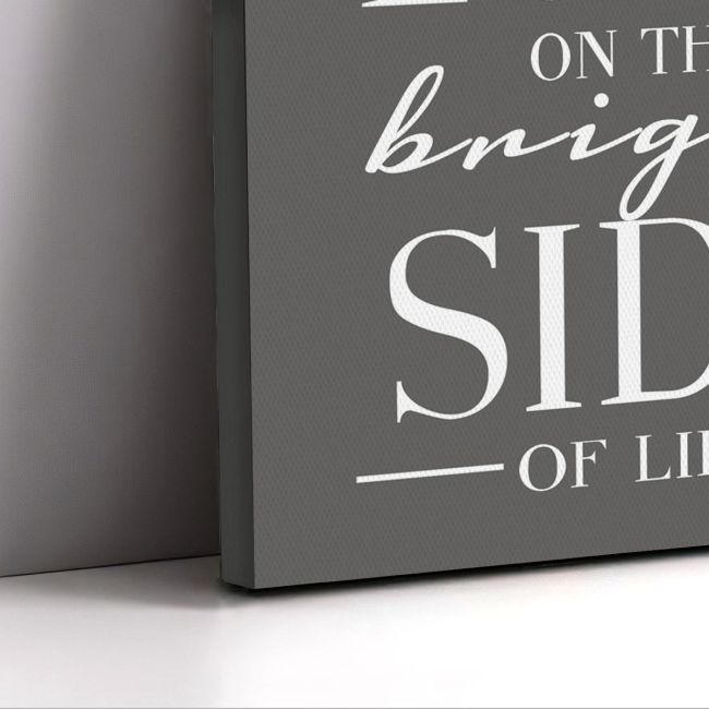 Canvas print Always look on the bright side of life gray brown