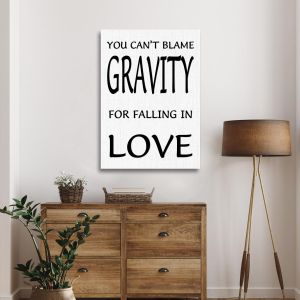 Πίνακας σε καμβά You can't blame gravity for falling in love Καμβάς τελαρωμένος Όψη 1 2