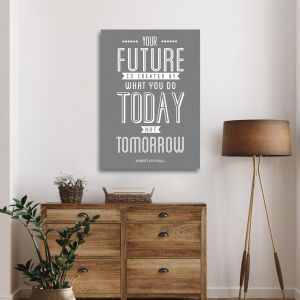 Πίνακας σε καμβά Your future is created today Γκρι Μαύρο Καμβάς τελαρωμένος Όψη 1 2