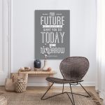 Πίνακας σε καμβά Your future is created today Γκρι Μαύρο