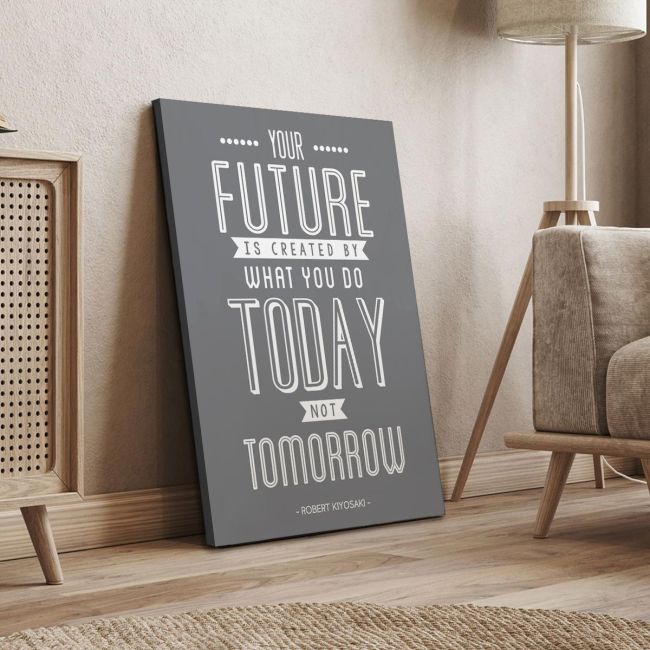 Canvas print Your future is created today Gray Black
