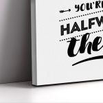 Canvas print Believe you can and you are half way there Framed canvas View 5