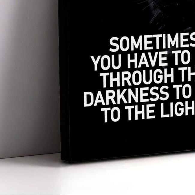 Canvas print Sometimes you have to go through darkness... Framed canvas View 5