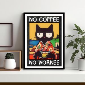 No coffee no workee αφίσα κάδρο  Αφίσα πόστερ με μαύρη κορνίζα Όψη 1