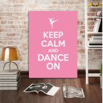 Πίνακας σε καμβά Keep calm and dance on