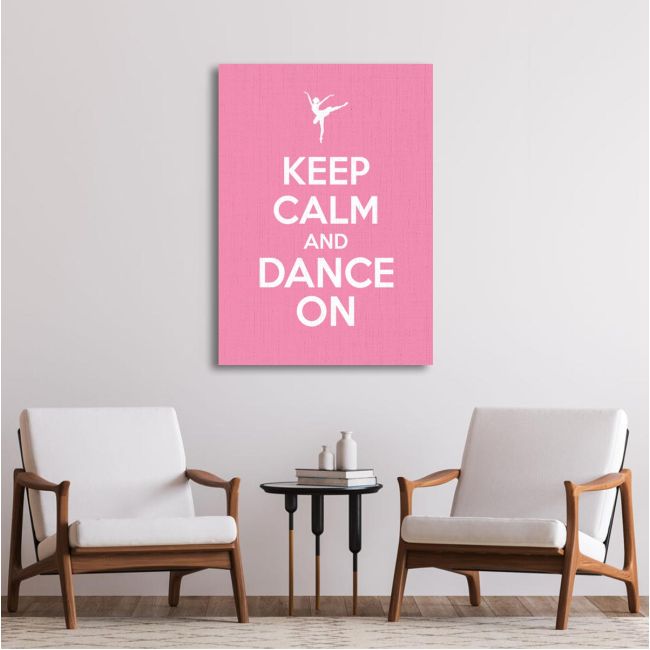 Πίνακας σε καμβά Keep calm and dance on