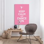Πίνακας σε καμβά Keep calm and dance on