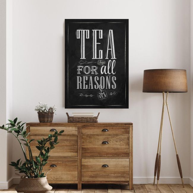 Πίνακας σε καμβά Tea for all reasons