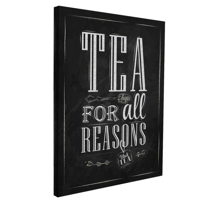 Canvas print Tea for all reasons