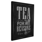 Πίνακας σε καμβά Tea for all reasons