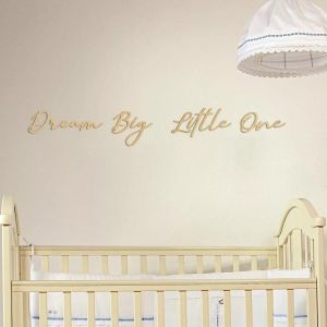 Ξύλινη φράση dream big little one, signature