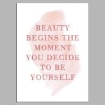 Beauty begins the moment, αφίσα, κάδρο
