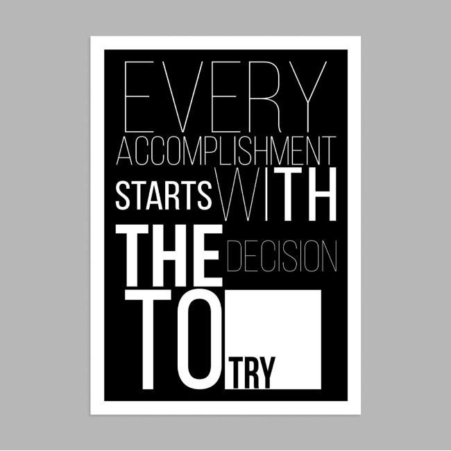 Every accomplishment starts with the decision to try, αφίσα, κάδρο 