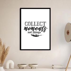 Collect moments not things, αφίσα, κάδρο 