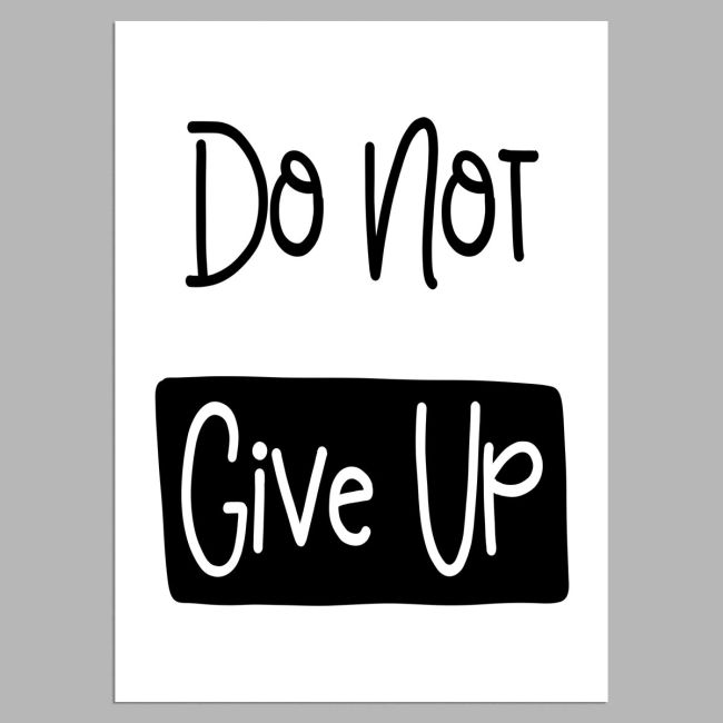 Do not give up, αφίσα, κάδρο 