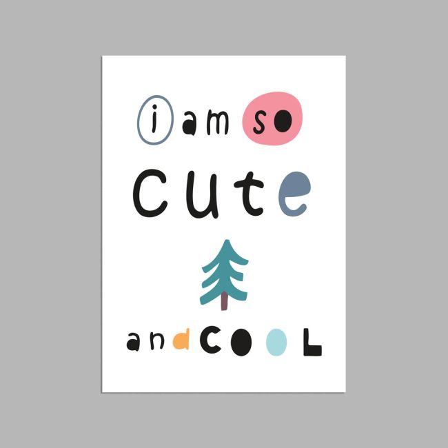 I'm so cute and cool, αφίσα, κάδρο