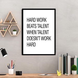 Hard work, αφίσα, κάδρο