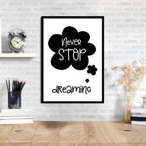 Poster Never stop dreaming