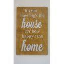 It's not the big house..., πινακίδα ξύλινη διακοσμητική