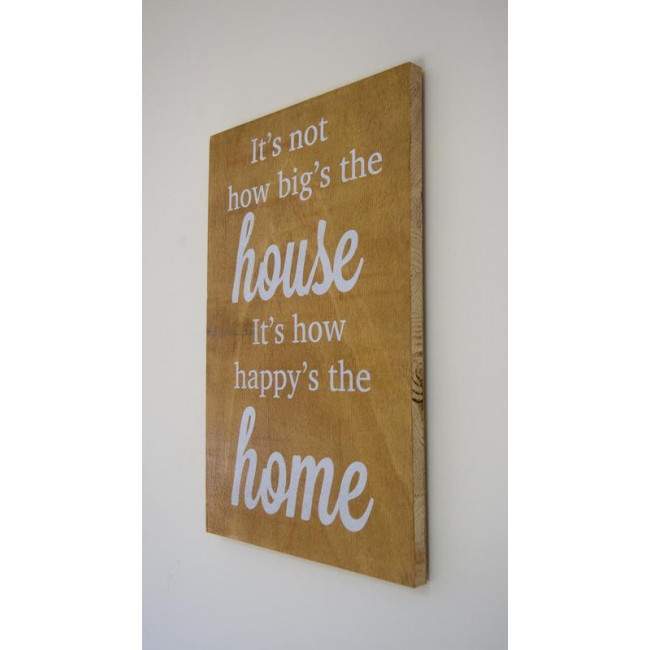 Wooden sign It's not the big house...