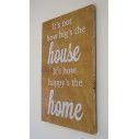 It's not the big house..., πινακίδα ξύλινη διακοσμητική