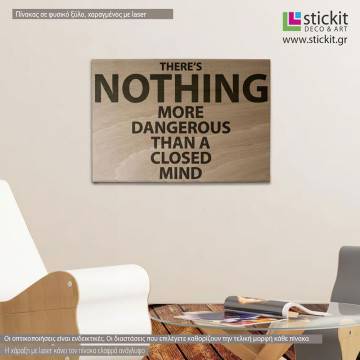 Ξύλινη πινακίδα There is nothing more dangerous